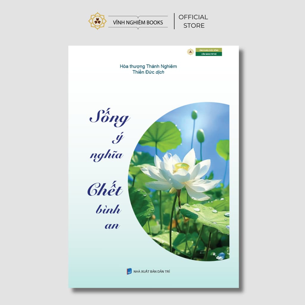 Sách - Sống Ý Nghĩa Chết Bình An - Hòa Thượng Thánh Nghiêm - Vĩnh Nghiêm Books