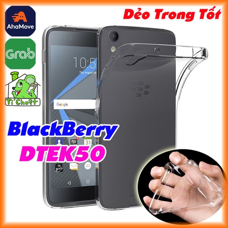 [Loại Tốt] Ốp Lưng BlackBerry DTEK50 Silicon Dẻo Trong Suốt