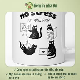 Ly sứ cốc sứ in hình mèo và thông điệp "No Stress, Just Meow Meow" quà tặng bạn bè đồng nghiệp dễ thương ý nghĩa 2