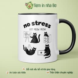 Ly sứ cốc sứ in hình mèo và thông điệp "No Stress, Just Meow Meow" quà tặng bạn bè đồng nghiệp dễ thương ý nghĩa 1