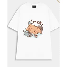 Áo thun slogan I'M OK – Hình in dễ thương unisex nam nữ, chất cotton 100% 3