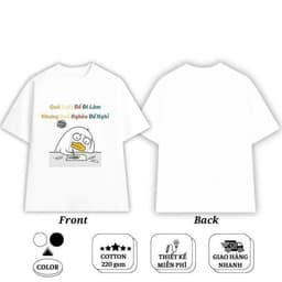 Áo thun slogan Quá lười để đi làm – Câu nói hài hước meme, unisex nam nữ, chất cotton 100% 3