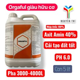 Phân bón hữu cơ ORGANFUL (Tây Ban Nha) - Kích thích ra rễ, phục hồi cây, cải tạo đất, Can 5 lít 3