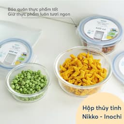 Hộp Thủy Tinh Tròn Inochi – Nikko Cao Cấp | Kín Hơi – Chịu Nhiệt Tốt – Bảo Quản Thực Phẩm An Toàn 3