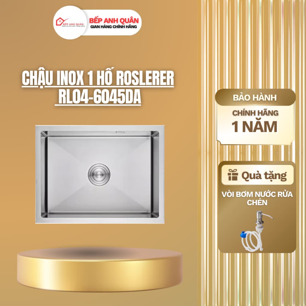 Chậu rửa 1 hố lắp âm toàn phần | Roslerer RL04-6045DA | 60 x 45cm | thiết kế sang trọng cho không gian bếp tiện nghi