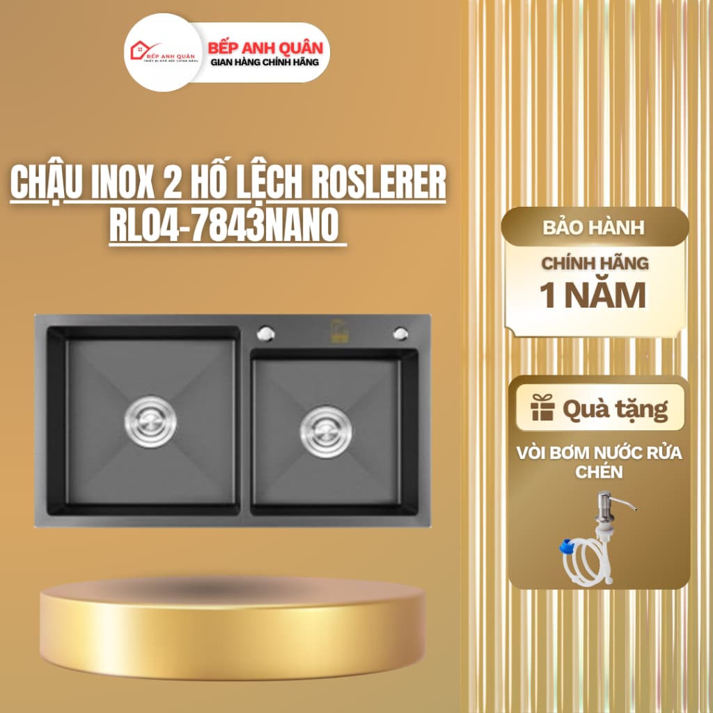 Chậu Rửa Bát Roslerer RL04-7843 Nano 2 Hố Lệch