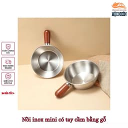 [mini] Xoong,nồi mini không có nắp, chất liệu inox304, có tay cầm bằng gỗ cách nhiệt - tiện dụng, đa năng 1