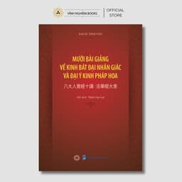 Sách - Mười Bài Giảng Về Kinh Bát Đại Nhân Giác Và Đại Ý Kinh Pháp Hoa - Vĩnh Nghiêm Books 1