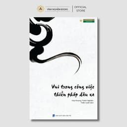 Sách - Vui Trong Công Việc Thiền Pháp Đâu Xa - Vĩnh Nghiêm Books 1
