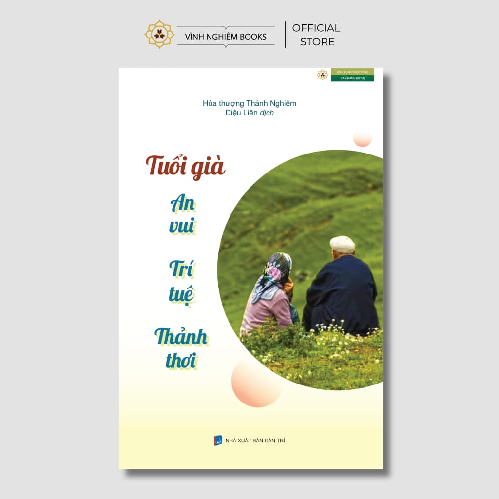 Sách - Tuổi Già An Vui Trí Tuệ Thảnh Thơi - Vĩnh Nghiêm Books