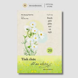 Sách - Tỉnh Thức Để An Nhiên - Bộ Ranh Giới Giữa Mê Và Ngộ Tập 20 - Vĩnh Nghiêm Books 1