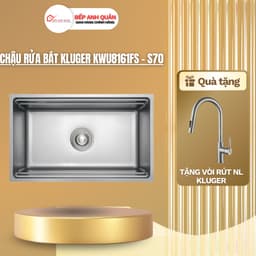 Chậu rửa bát Kluger KWU8161FS – S70 | HÀNG CHÍNH HÃNG 1