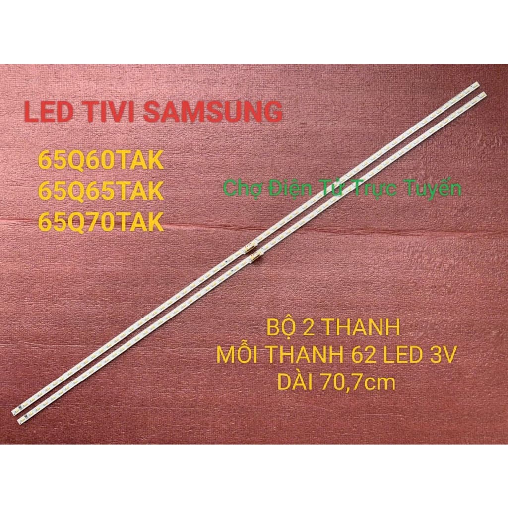 THANH LED TIVI SAMSUNG 65Q60TAK 65Q65TAK 65Q70TAK QA65Q60TAK MỚI 100% BỘ 2 THANH MỖI THANH 62 LED 3V