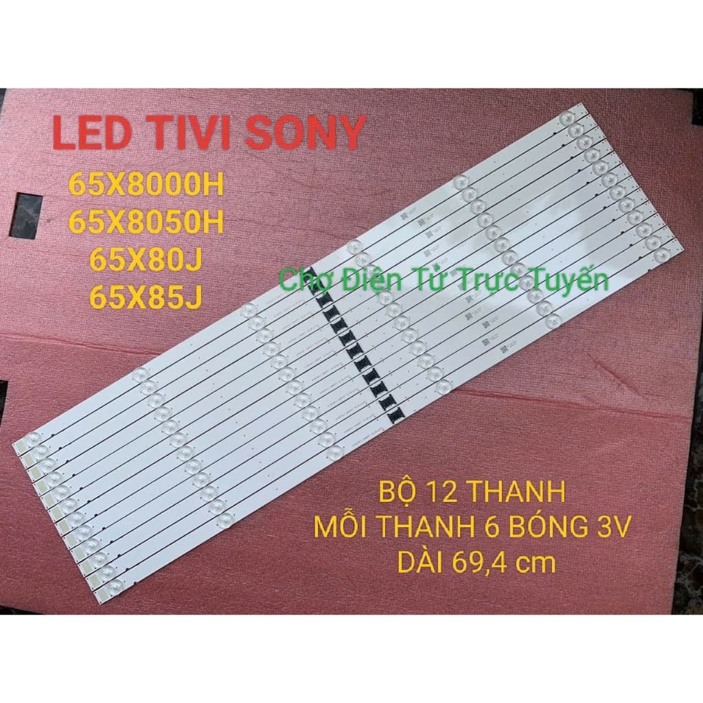 LED TIVI SONY 65X8000H 65X8050H 65X80J 65X85J MỚI 100% BỘ 12 THANH MỖI THANH 6 BÓNG 3V DÀI 694mm