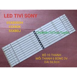 THANH LED TIVI SONY 55X8000H 55X80J 55X80K MỚI 100% BỘ 10 THANH MỖI THANH 6 BÓNG 3V DÀI 56,9cm.. 1