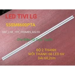 LED TIVI LG 55SM8600PTA SSC_LGE_19Y_55SM85 _66LED MỚI 100% BỘ 2 THANH MỖI THANH 66 LED 6V DÀI 60,2cm 1