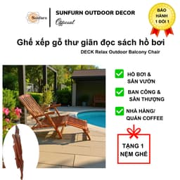 Ghế Thư Giãn Đọc sách Ban công/Hồ Bơi Sunfurn Deck Chair (Gỗ Bạch Đàn Nam Phi) - Tặng Kèm Nệm Dày, Điều Chỉnh 3 Nấc 2