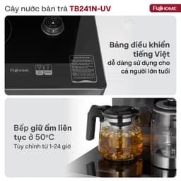 Cây nước nóng lạnh kết hợp bàn pha trà, cà phê Fujihome TB241N-UV – Ngăn khử khuẩn UV, màn hình cảm ứng, hỗ trợ RO 8