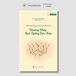 Sách - Phương Ngoại Nhìn Hồng Trần Phương Pháp Nuôi Dưỡng Tình Thân - Vĩnh Nghiêm Books 1
